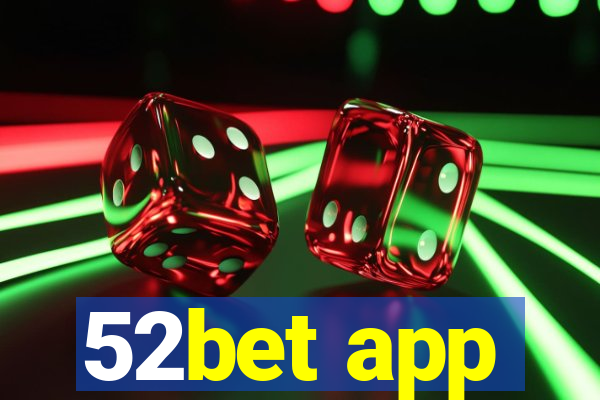 52bet app